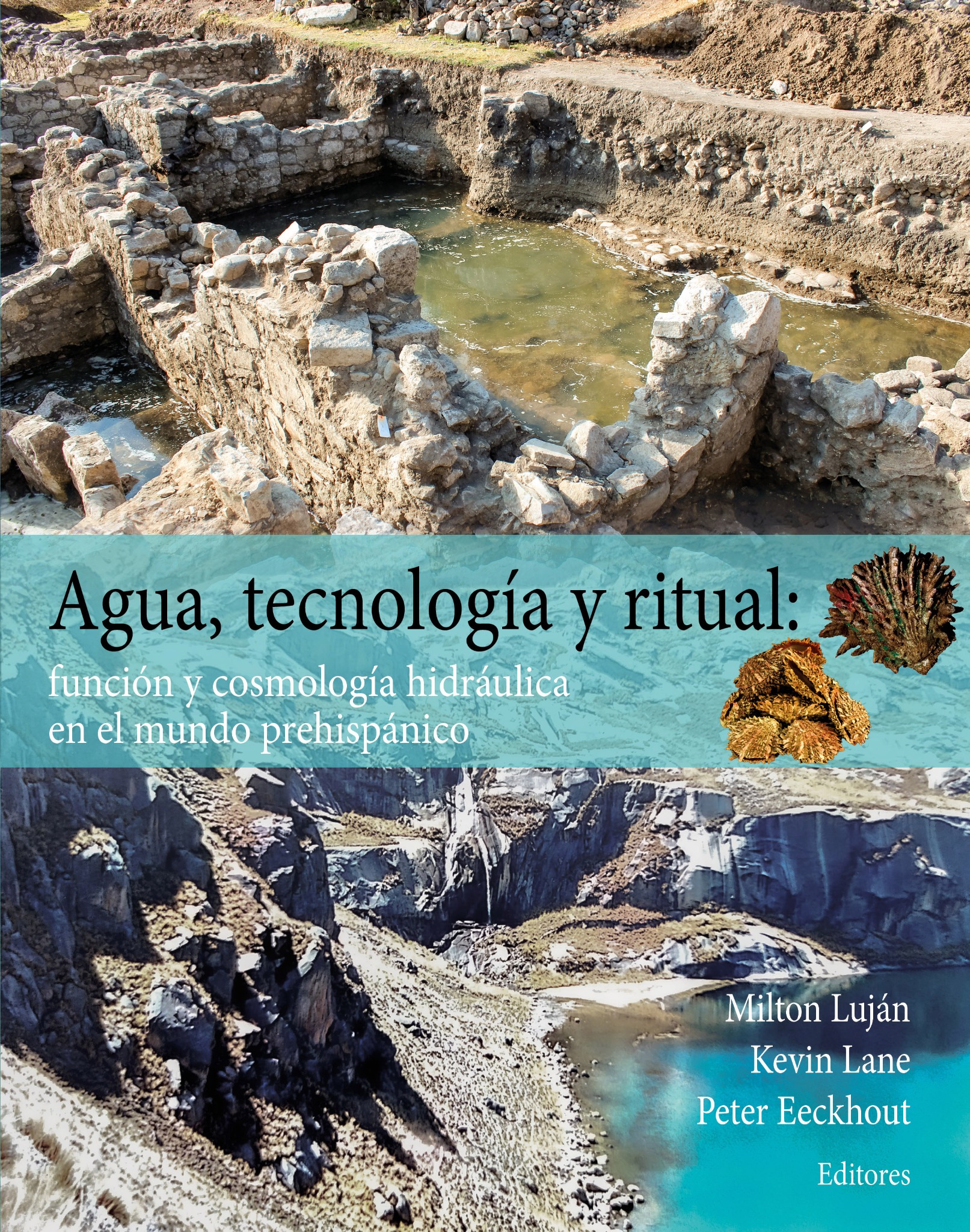 Agua, tecnología y ritual: función y cosmología hidráulica en el mundo prehispánico